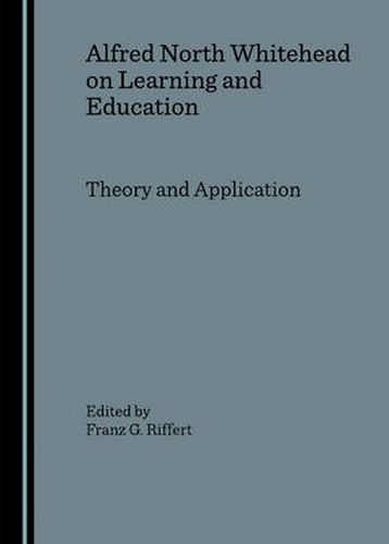 Cover image for Alfred North Whitehead on Learning and Education: Theory and Application