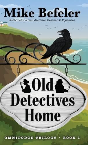 Cover image for Old Detectives Home: An Omnipodge Mystery