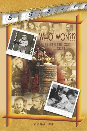 Cover image for WHO Won?!? an Irreverent Look at the Oscars, Volume 5: 1971-1981