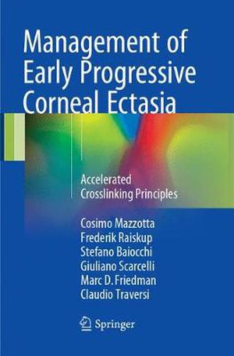 Cover image for Management of Early Progressive Corneal Ectasia: Accelerated Crosslinking Principles