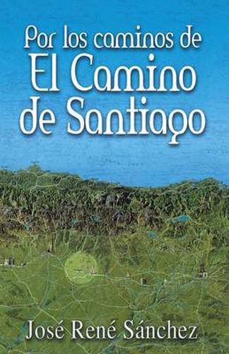 Cover image for Por Los Caminos de El Camino de Santiago