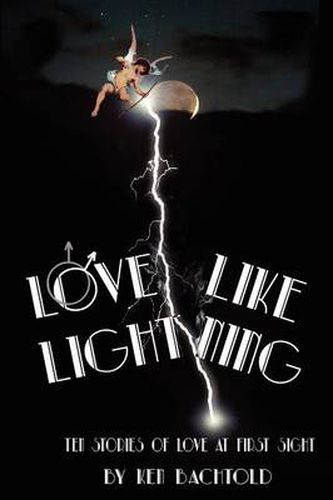 Cover image for Love Like Lightning: Ten Stories of Love at First Sight