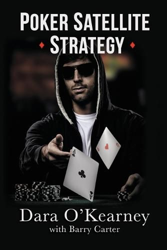 Cover image for Poker Satellite Strategy: How to qualify for the main events of live and online high stakes poker tournaments