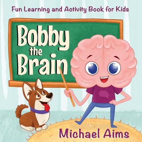 Cover image for Bobby the Brain: Fun Learning and Activity Book for Kids (Ages 3-6)