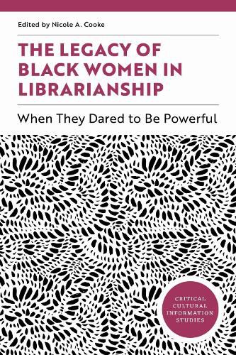 Cover image for The Legacy of Black Women in Librarianship