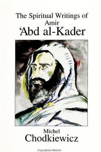 Cover image for The Spiritual Writings of Amir 'Abd al-Kader