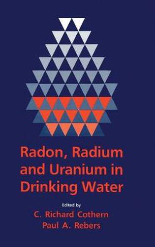 Cover image for Radon, Radium, and Uranium in Drinking Water