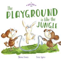 Cover image for A Big Hug Book: The Playground is Like a Jungle