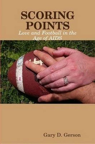 Cover image for Scoring Points: Love and Football in the Age of AIDS