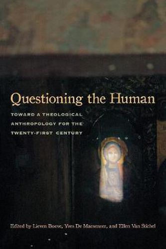 Cover image for Questioning the Human: Toward a Theological Anthropology for the Twenty-First Century