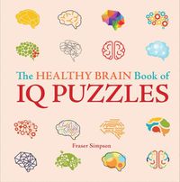 Cover image for The Healthy Brain Book of IQ Puzzles