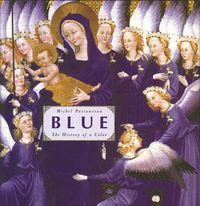 Cover image for Blue: The History of a Color