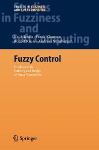 Cover image for Fuzzy Control: Fundamentals, Stability and Design of Fuzzy Controllers