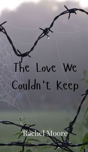 Cover image for The Love We Couldn't Keep