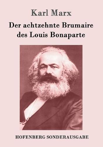 Der achtzehnte Brumaire des Louis Bonaparte