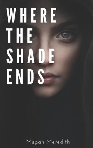 Cover image for Where the Shade Ends