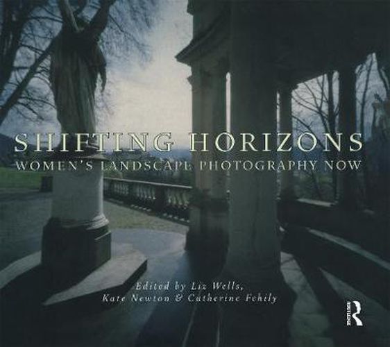 Cover image for Shifting Horizons: Women's Landscape Photography Now