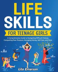 Cover image for Life Skills for Teenage Girls