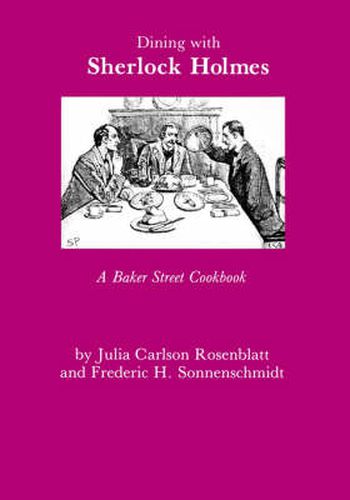 Cover image for Dining With Sherlock Holmes: A Baker Street Cookbook