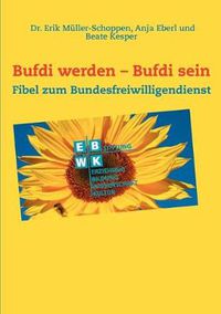 Cover image for Bufdi werden - Bufdi sein: Handbuch zum Bundesfreiwilligendienst