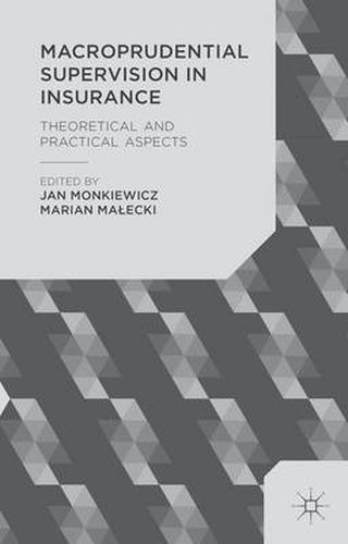 Cover image for Macroprudential Supervision in Insurance: Theoretical and Practical Aspects