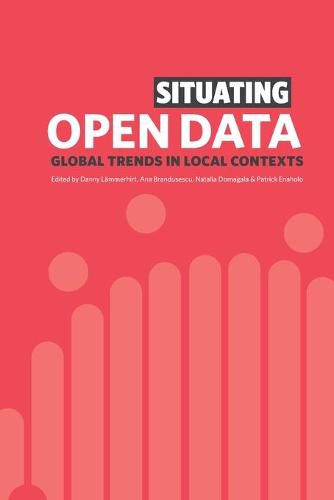 Cover image for Situating Open Data: Global Trends in Local Contexts
