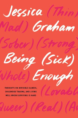 Cover image for Being (Sick) Enough