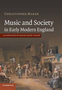 Cover image for Music and Society in Early Modern England