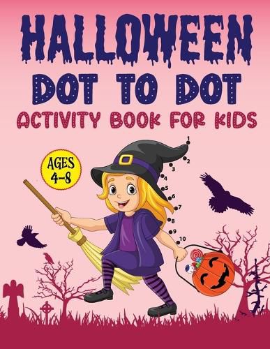 Cover image for Halloween Dot to Dot Activity Book for Kids Age 4-8