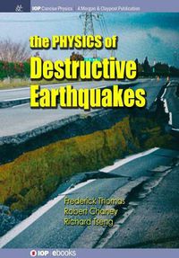 Cover image for The Physics of Destructive Earthquakes