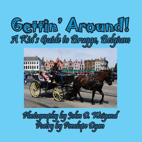 Cover image for Gettin' Around! a Kid's Guide to Brugge, Belgium