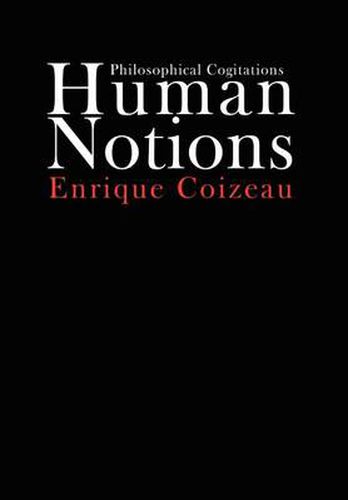 Cover image for Human Notions: Philosophical Cogitations