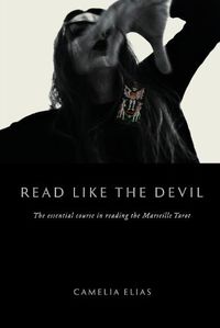 Cover image for Read Like The Devil: The Essential Course in Reading the Marseille Tarot