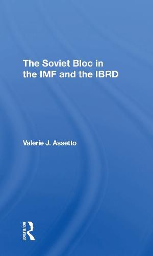 Cover image for The Soviet Bloc in the IMF and the IBRD