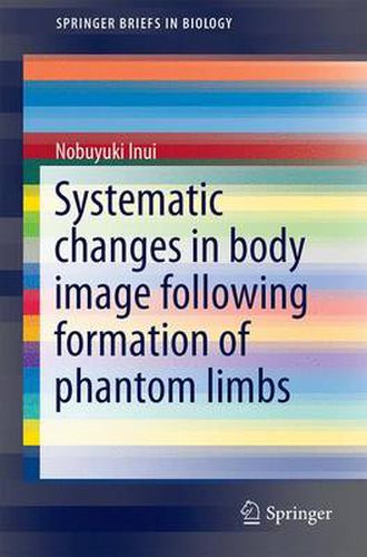 Cover image for Systematic Changes in Body Image Following Formation of Phantom Limbs