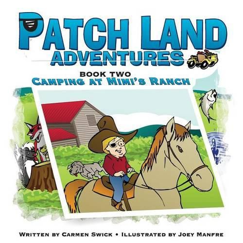 Cover image for Patch Land Adventures Book two  Camping at Mimi's Ranch