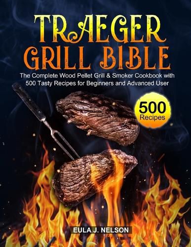 Cover image for Traeger Grill Bible