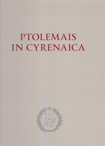 Cover image for Ptolemais in Cyrenaica, Results of Non-Invasive Surveys