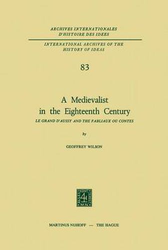 A Medievalist in the Eighteenth Century: Le Grand d'Aussy and the Fabliaux ou Contes