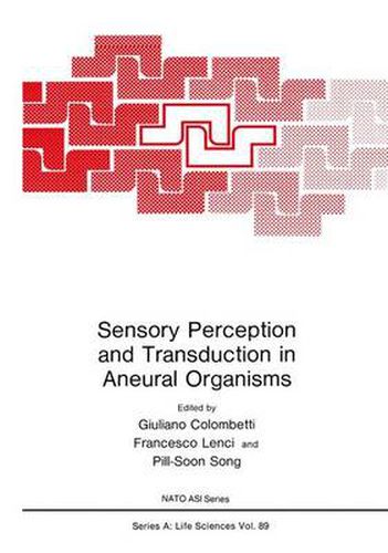 Cover image for Sensory Perception and Transduction in Aneural Organisms: Proceedings of a NATO ASI held in Volterra, Italy, September 3-14, 1984