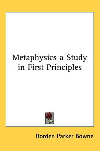 Cover image for Metaphysics a Study in First Principles
