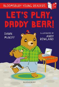 Cover image for Let's Play, Daddy Bear! A Bloomsbury Young Reader: Purple Book Band