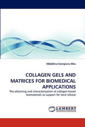 Cover image for Collagen Gels and Matrices for Biomedical Applications