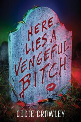 Cover image for Here Lies a Vengeful Bitch