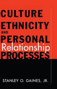 Cover image for Culture, Ethnicity, and Personal Relationship Processes