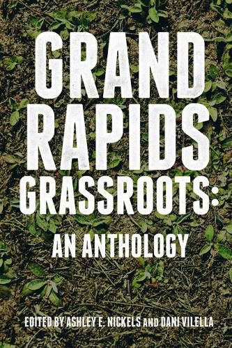 Cover image for Grand Rapids Grassroots: An Anthology