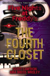 Cover image for The Fourth Closet (Five Nights at Freddy's #3)