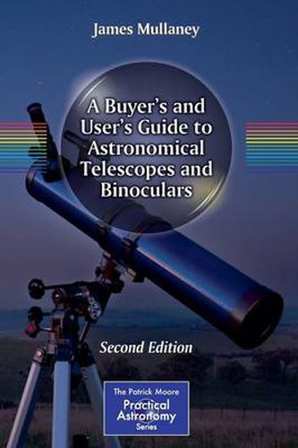 Cover image for A Buyer's and User's Guide to Astronomical Telescopes and Binoculars