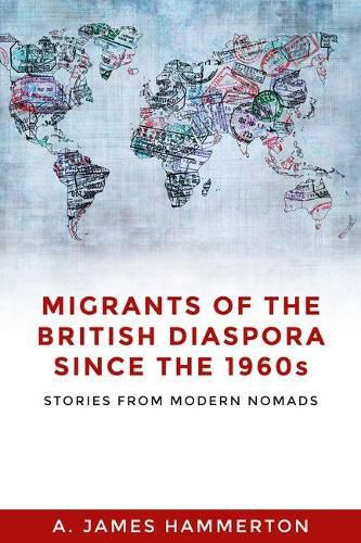 Cover image for Migrants of the British Diaspora Since the 1960s: Stories from Modern Nomads