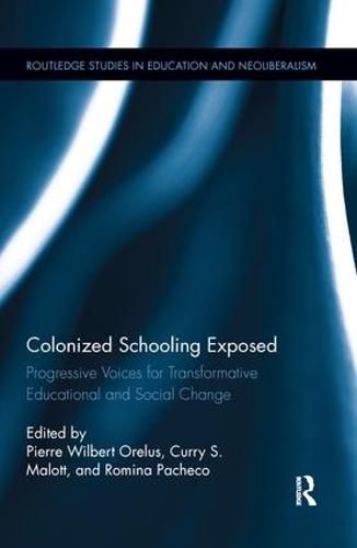 Cover image for Colonized Schooling Exposed: Progressive Voices for Transformative Educational and Social Change